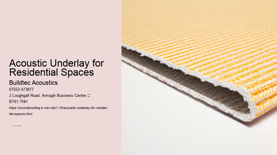 Acoustic Underlay for Residential Spaces