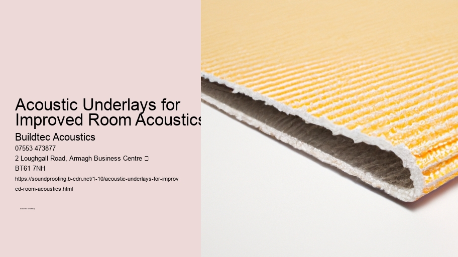 Acoustic Underlays for Improved Room Acoustics